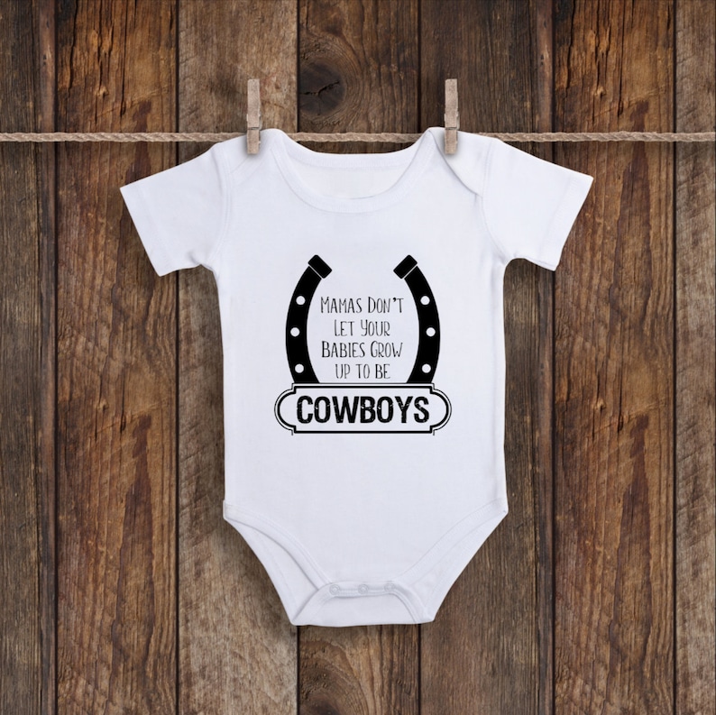 Cowboy Onesie Mamas Dont Let Your Babies Grow Up To Be | Etsy