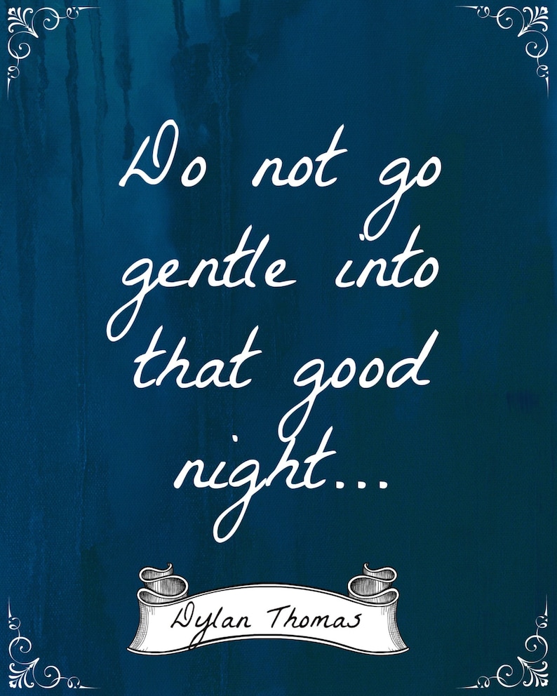 Dylan Thomas Do Not Go Gentle into That Good Night Poem Quote | Etsy