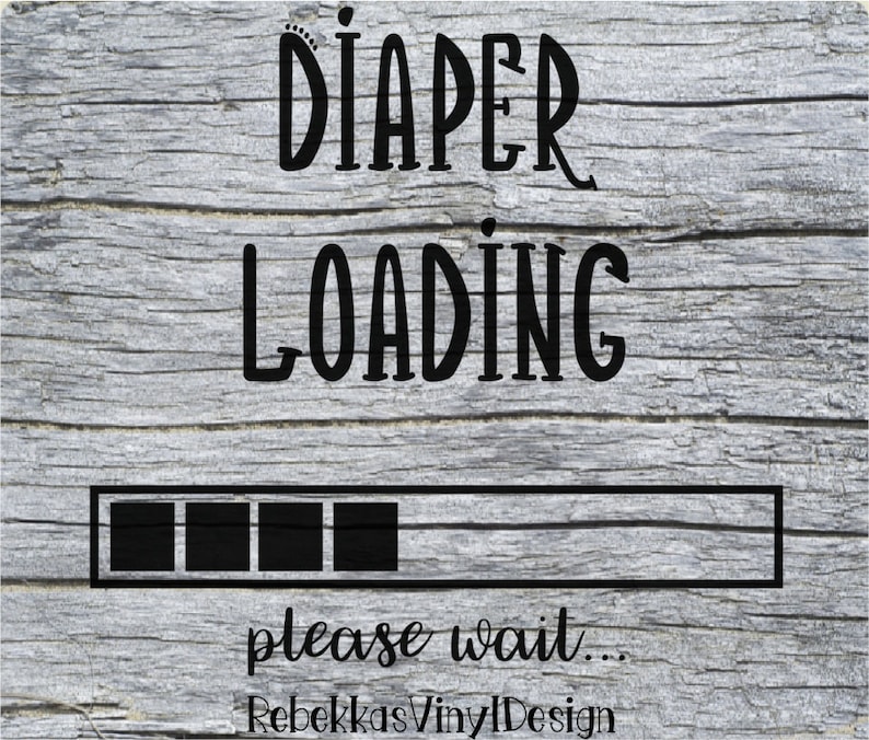 Download Svg Cut Files Diaper Loading Please Wait Quote baby shower ...