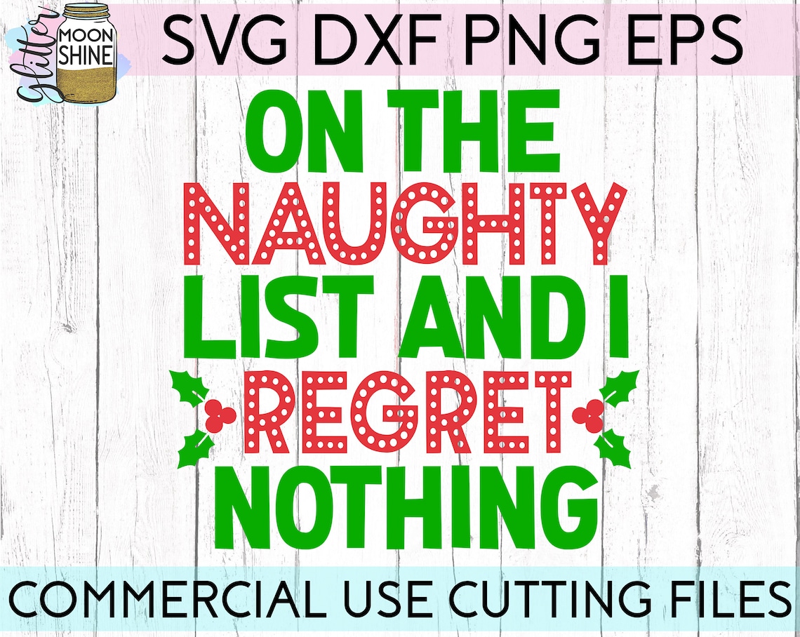 On The Naughty List & Regret Nothing svg eps dxf png cutting | Etsy