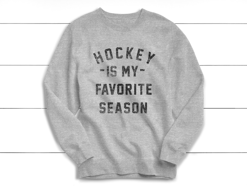 hockey is my favorite season sweatshirt