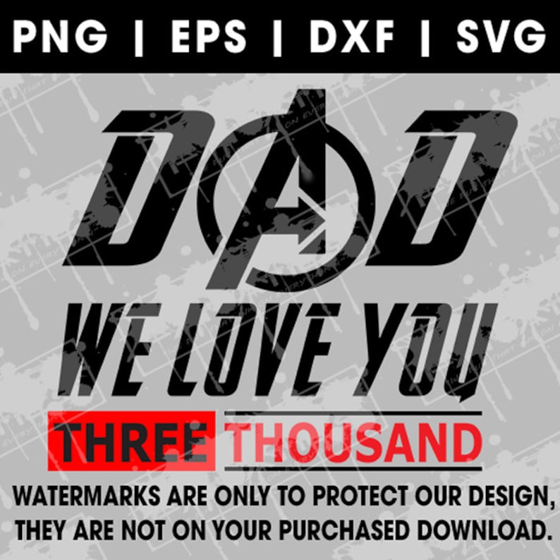 Free Free 308 Dad We Love You Three Thousand Svg SVG PNG EPS DXF File