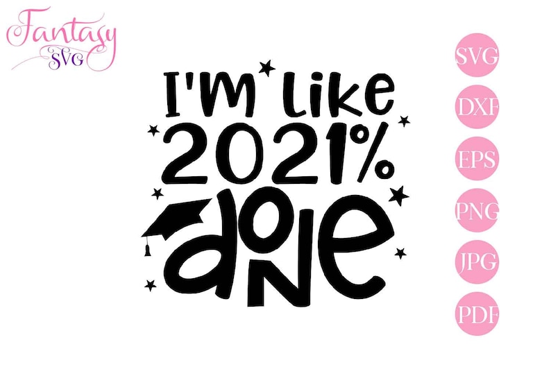 Download Im like 2021 done svg cut files funny grad quotes silly | Etsy