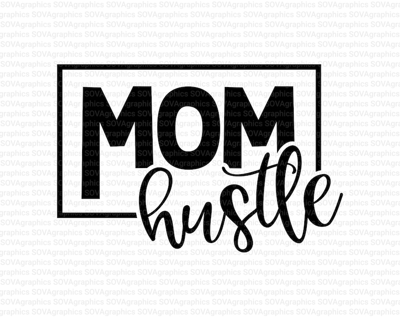 Mom Hustle svg Mom Life svg Mom Boss svg Motherhood svg | Etsy