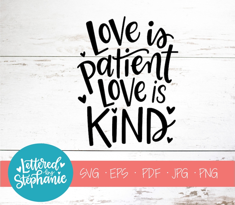 Download Love is patient love is kind SVG Cut File digital file svg ...
