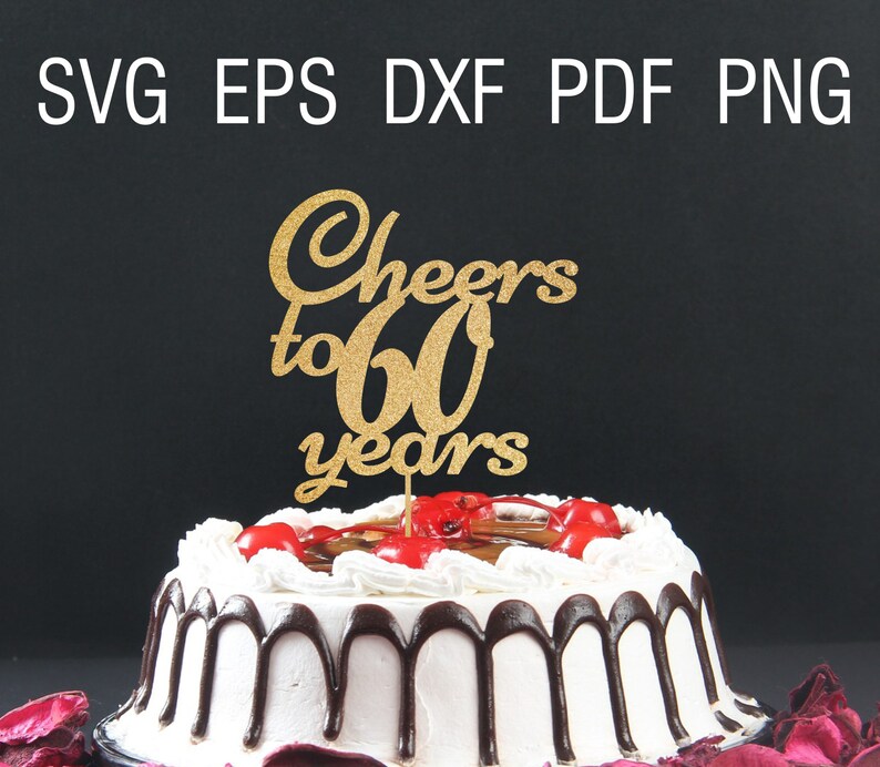 Download Cheers to 60 years svg file for cricut 60th birthday svg ...