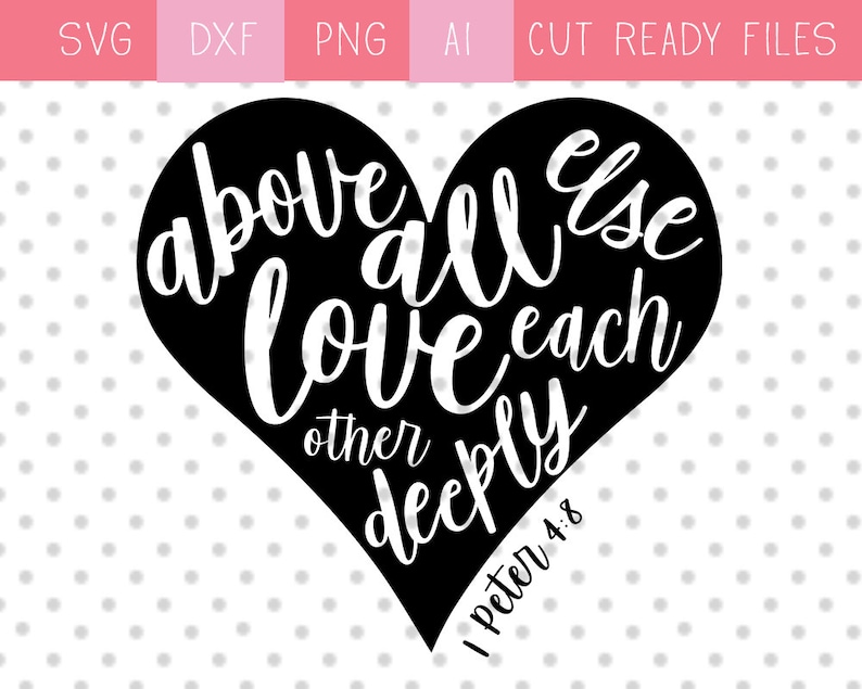Download Christian Valentine SVG above all else love each other | Etsy