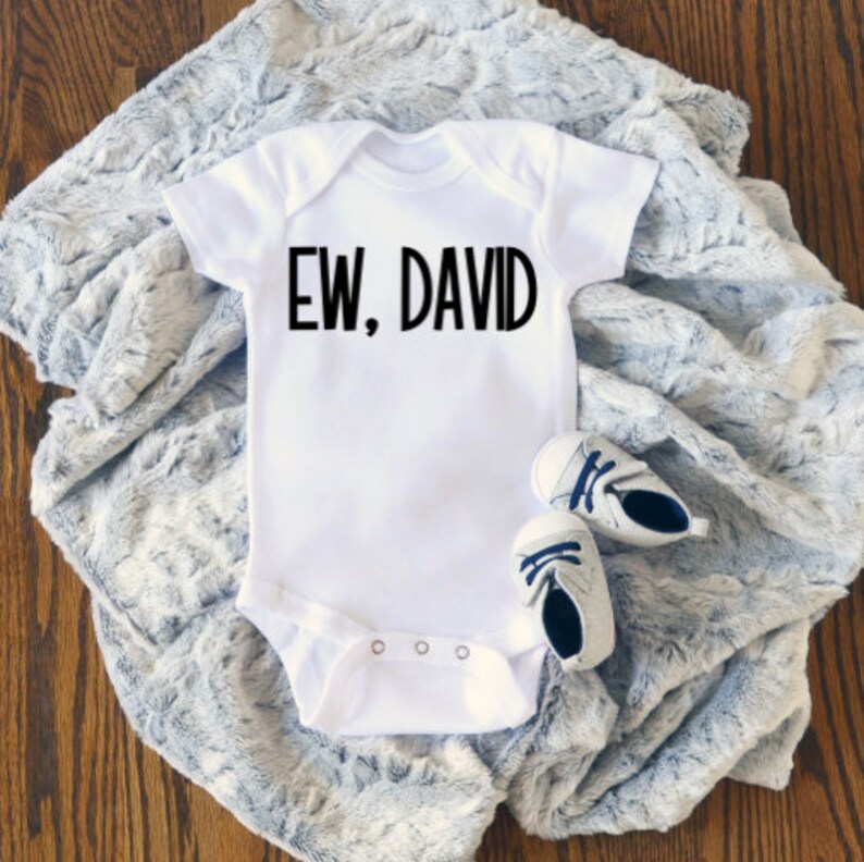 Ew David Onesie Baby Boy Onesies Schitt/'s Creek Gift Schitt/'s Creek Onesie\u00ae Baby Shower Gift Schitt/'s Creek Fan Baby Girl Onesies