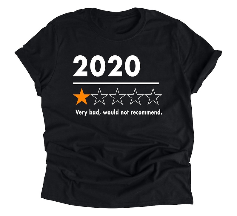 2020 t shirt very bad would not recommend