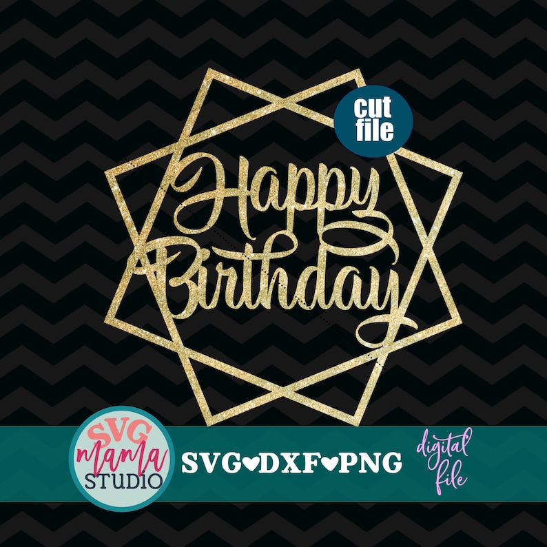 Download Png Birthday Svg For Cricut And Silhouette Cake Topper Svg Birthday Svg Files Instant Download Dxf Happy Birthday Svg Birthday Svg Clip Art Art Collectibles Lifepharmafze Com