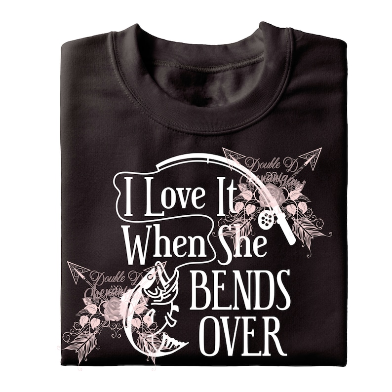 Download I Love It When She Bends Over Fishing SVG PDF eps JPG PnG ...