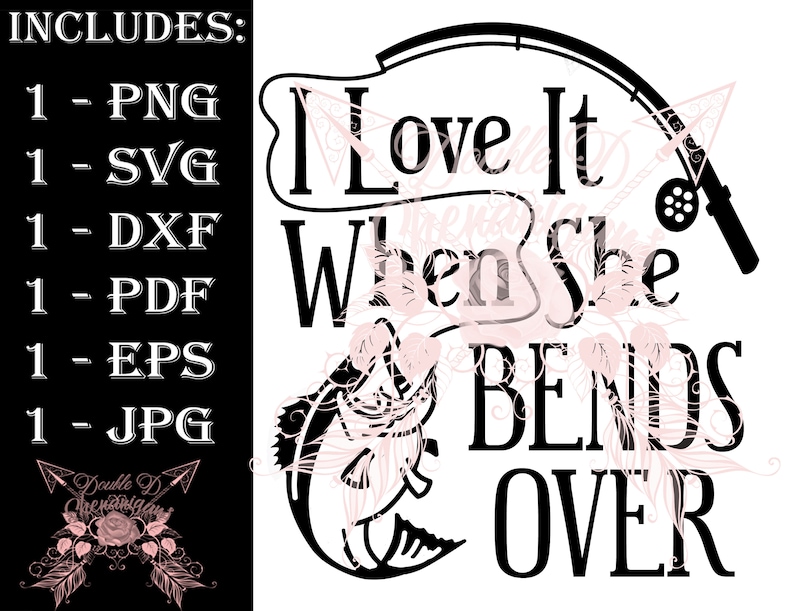 Download I Love It When She Bends Over Fishing SVG PDF eps JPG PnG ...