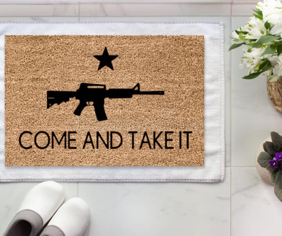 Come and Take It Gun Door Mat 2nd Amendment Doormat Custom Etsy