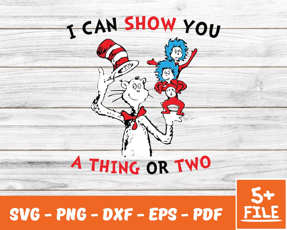 Dr Seuss I Can Show You A Thing Or Two Svg Dr Seuss Svg | Etsy