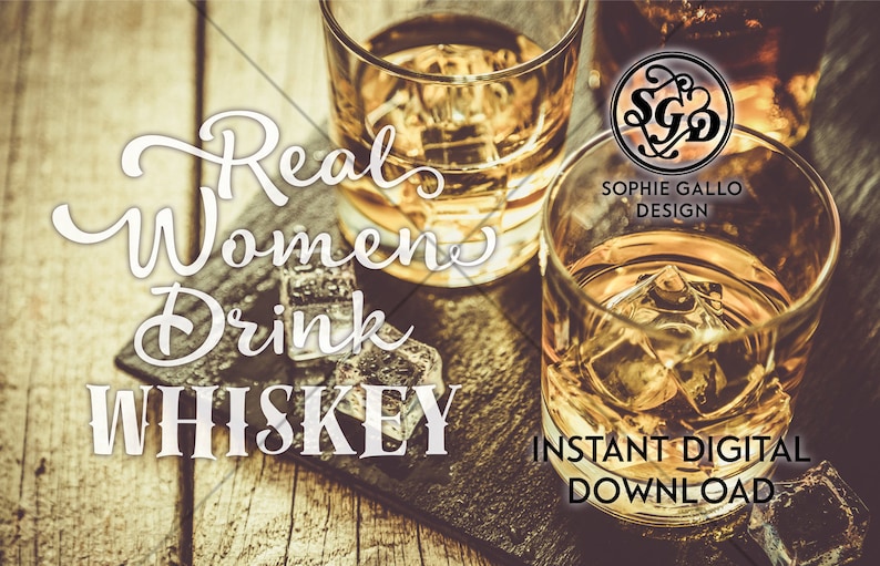 Download Real Women Drink Whiskey Quote SVG DXF PNG digital download | Etsy