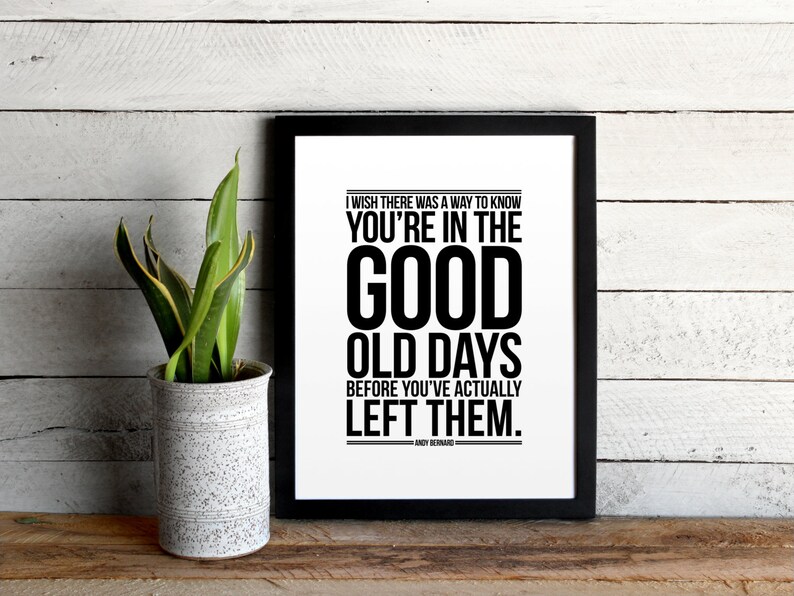 the-office-quote-poster-the-good-old-days-by-andy-bernard-etsy