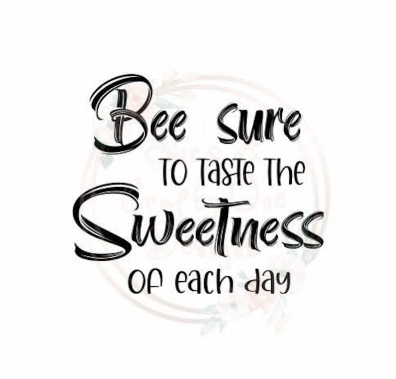 Download Kind Words Are Like Honey Sweet to the Soul Bee Yourself ...